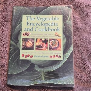 The Vegetable Encyclopedia and Cookbook by Christine Ingram 1999